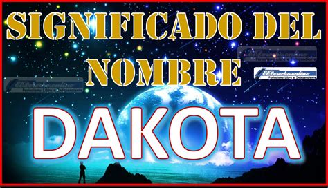 significado del nombre dakota|Dakota: Significado y origen de este nombre